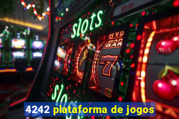 4242 plataforma de jogos